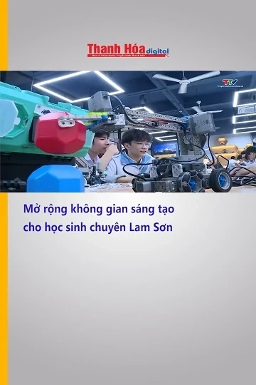 Mở rộng không gian sáng tạo cho học sinh chuyên Lam Sơn