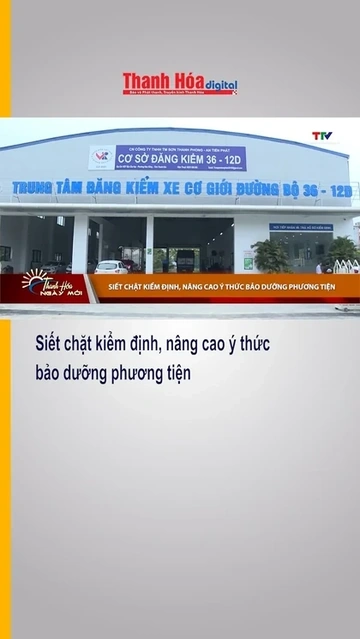 Siết chặt kiểm định, nâng cao ý thức bảo dưỡng phương tiện