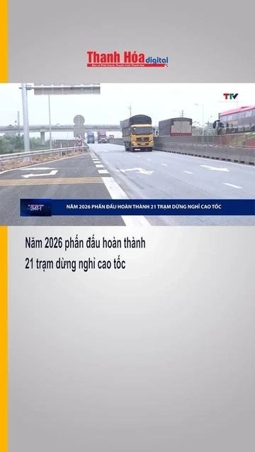 Năm 2026 phấn đấu hoàn thành 21 trạm dừng nghỉ cao tốc