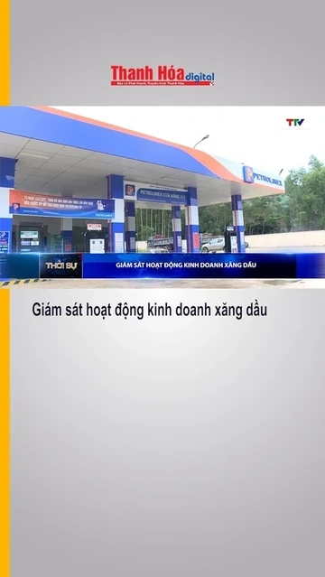 Giám sát hoạt động kinh doanh xăng dầu