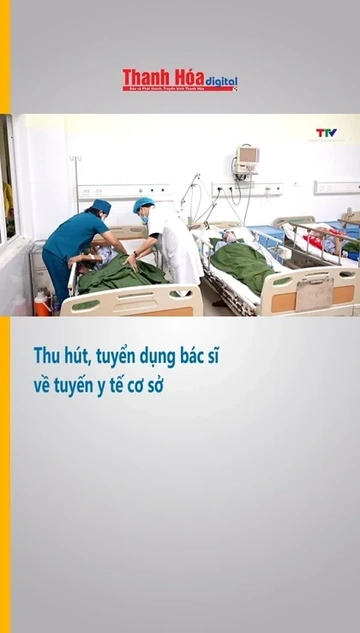 Thu hút, tuyển dụng bác sĩ về tuyến y tế cơ sở