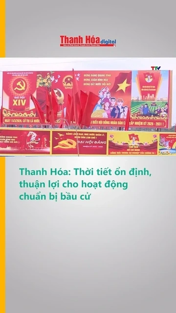 Thanh Hóa: Từ ngày 12-15/3 thời tiết ổn định, thuận lợi cho công tác chuẩn bị bầu cử