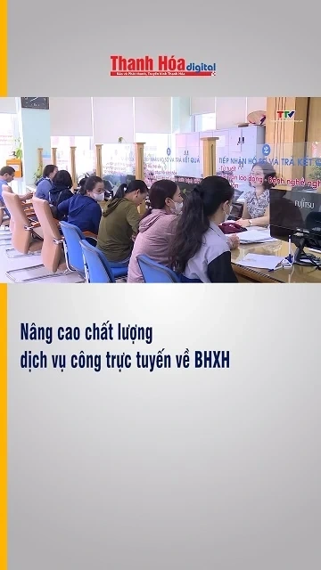 Nâng cao chất lượng dịch vụ công trực tuyến về bảo hiểm xã hội
