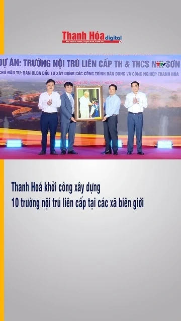 Thanh Hoá khởi công xây dựng 10 trường nội trú liên cấp tại các xã biên giới