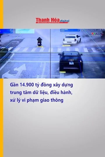 Gần 14.900 tỷ đồng xây dựng trung tâm dữ liệu, điều hành, xử lý vi phạm giao thông