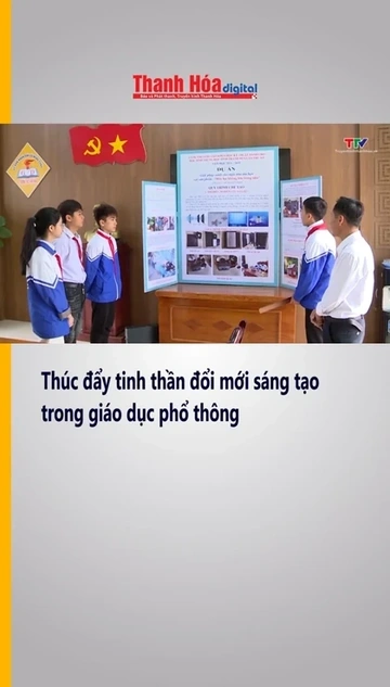 Thúc đẩy tinh thần đổi mới sáng tạo trong giáo dục phổ thông
