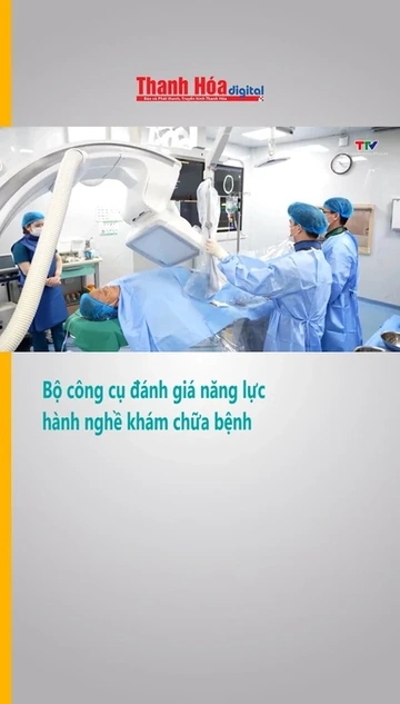 Bộ công cụ đánh giá năng lực hành nghề khám chữa bệnh