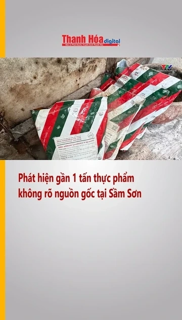 Phát hiện gần 1 tấn thực phẩm không rõ nguồn gốc tại Sầm Sơn