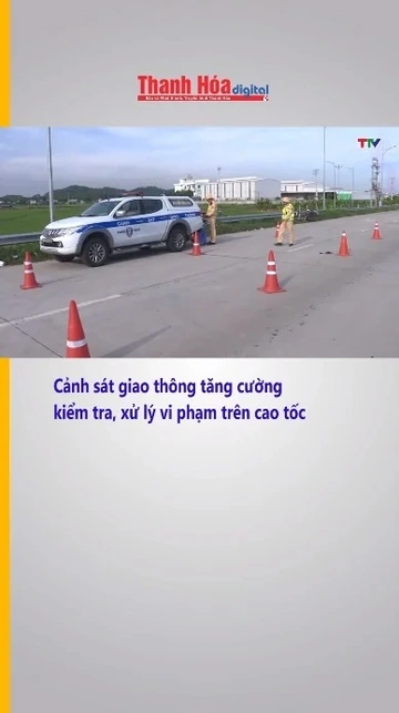 Cảnh sát giao thông tăng cường kiểm tra, xử lý vi phạm trên cao tốc