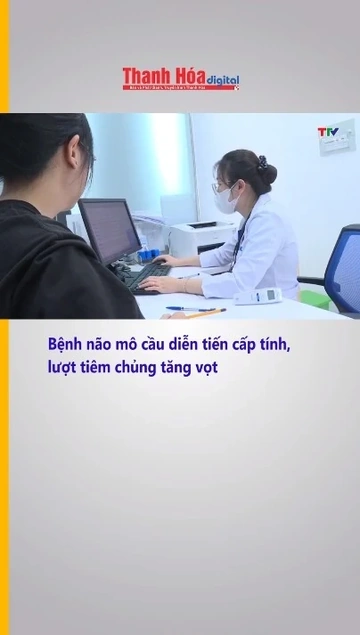 Bệnh não mô cầu diễn tiến cấp tính, lượt tiêm chủng tăng vọt