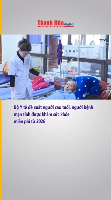 Bộ Y tế đề xuất người cao tuổi, người bệnh mạn tính được khám sức khỏe miễn phí từ 2026