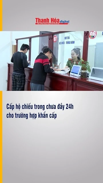 Cấp hộ chiếu trong chưa đầy 24h cho trường hợp khẩn cấp