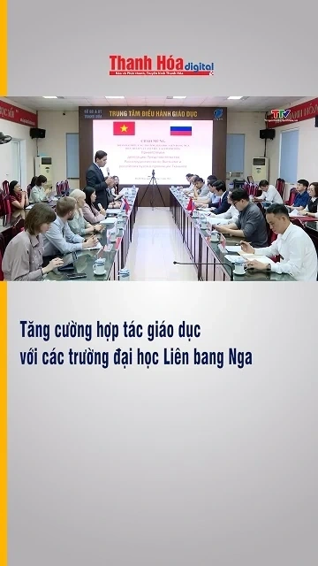 Tăng cường hợp tác giáo dục với các trường đại học Liên bang Nga