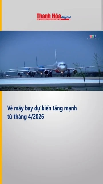 Vé máy bay dự kiến tăng mạnh từ tháng 4/2026