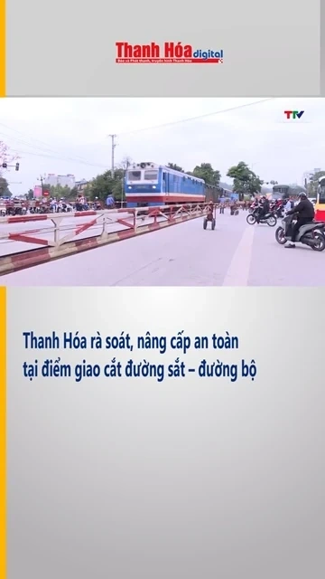 Thanh Hóa nâng cấp an toàn tại điểm giao cắt đường sắt – đường bộ