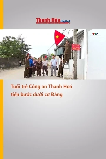 Tuổi trẻ Công an Thanh Hoá tiến bước dưới cờ Đảng