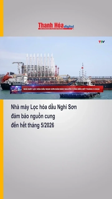 Nhà máy Lọc hóa dầu Nghi Sơn đảm bảo nguồn cung đến hết tháng 5.2026
