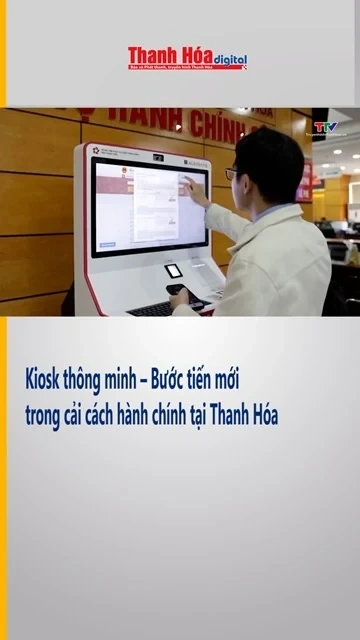 Kiosk thông minh – Bước tiến mới trong cải cách hành chính tại Thanh Hóa