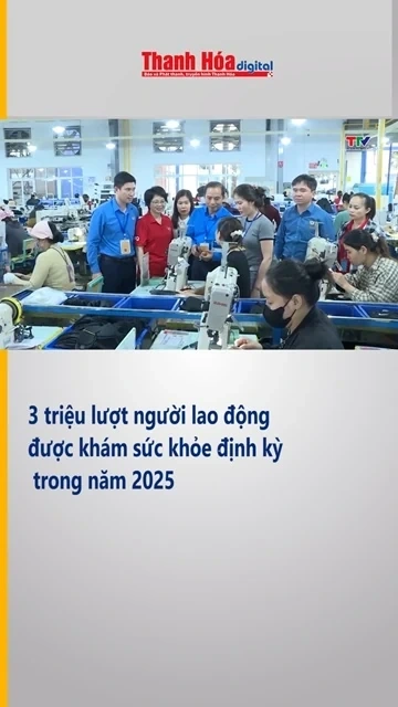 3 triệu lượt người lao động được khám sức khỏe định kỳ trong năm 2025