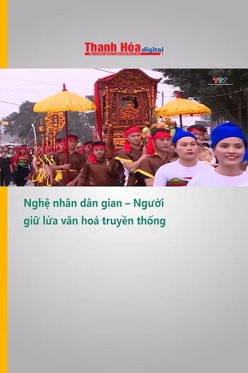 Nghệ nhân dân gian – Người giữ lửa văn hoá truyền thống