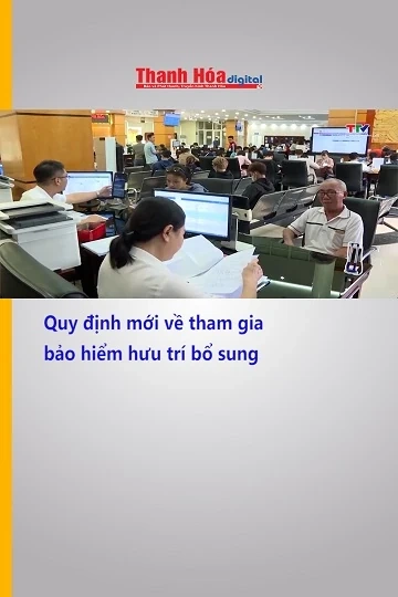 Quy định mới về tham gia bảo hiểm hưu trí bổ sung