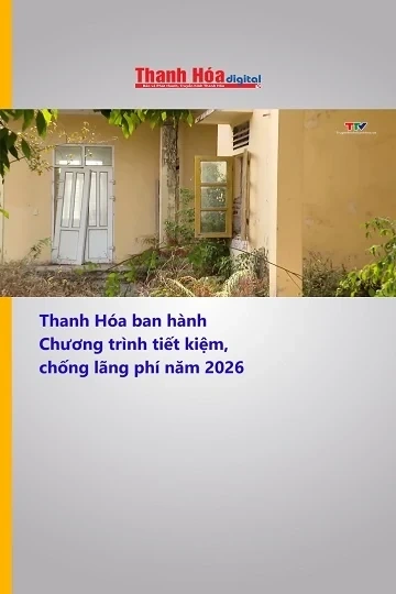 Thanh Hóa ban hành Chương trình tiết kiệm, chống lãng phí năm 2026