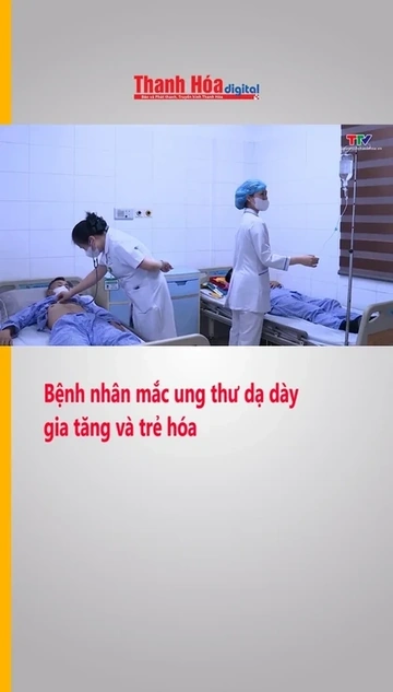 Bệnh nhân mắc ung thư dạ dày gia tăng và trẻ hóa