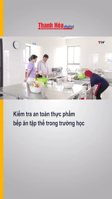 Kiểm tra an toàn thực phẩm bếp ăn tập thể trong trường học