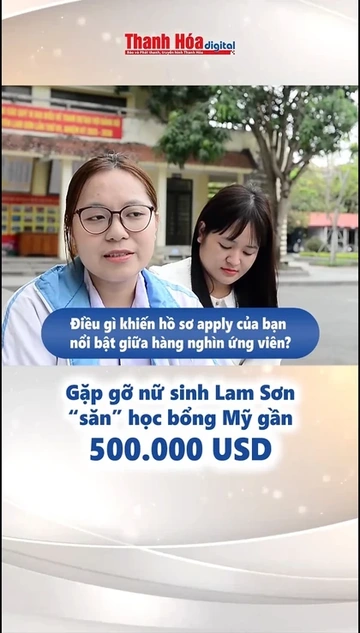 Gặp gỡ nữ sinh Lam Sơn “săn” học bổng Mỹ gần 500.000 USD