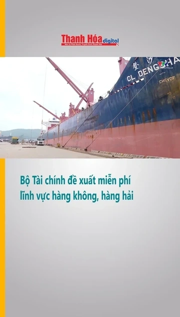 Bộ Tài chính đề xuất miễn phí lĩnh vực hàng không, hàng hải