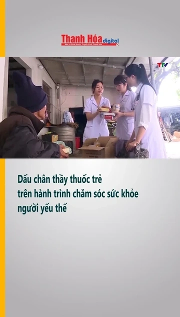Dấu chân thầy thuốc trẻ trên hành trình chăm sóc sức khỏe người yếu thế