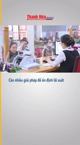 Cần nhiều giải pháp để ổn định lãi suất