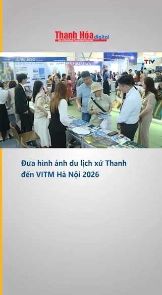 Đưa hình ảnh du lịch xứ Thanh đến VITM Hà Nội 2026