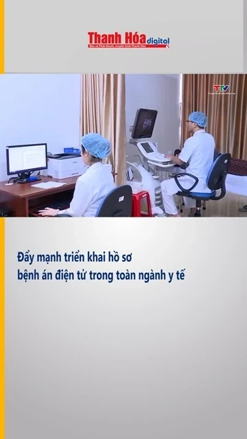 Đẩy mạnh triển khai hồ sơ bệnh án điện tử trong toàn ngành y tế