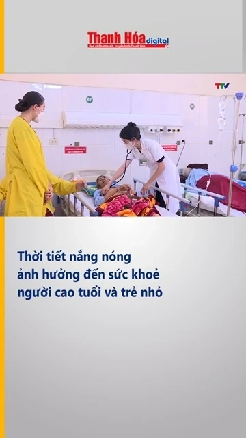 Thời tiết nắng nóng ảnh hưởng đến sức khoẻ người cao tuổi và trẻ nhỏ