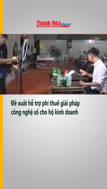 Đề xuất hỗ trợ phí thuê giải pháp công nghệ số cho hộ kinh doanh