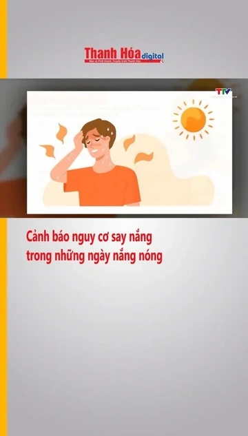 Cảnh báo nguy cơ say nắng trong những ngày nắng nóng
