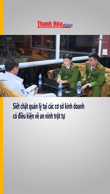 Siết chặt quản lý tại các cơ sở kinh doanh có điều kiện về an ninh trật tự