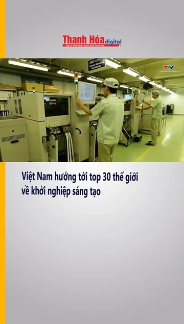 Việt Nam hướng tới top 30 thế giới về khởi nghiệp sáng tạo