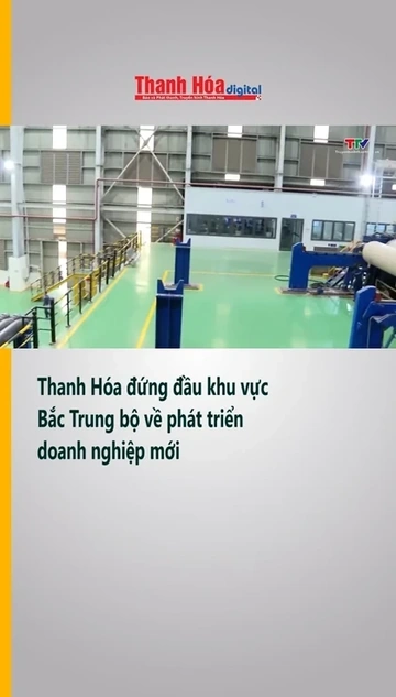 Thanh Hóa đứng đầu khu vực Bắc Trung bộ về phát triển doanh nghiệp mới