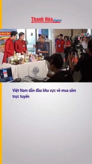 Việt Nam dẫn đầu khu vực về mua sắm trực tuyến