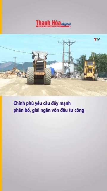 Chính phủ yêu cầu đẩy mạnh phân bổ, giải ngân vốn đầu tư công