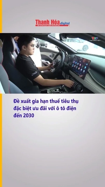 Đề xuất gia hạn thuế tiêu thụ đặc biệt ưu đãi với ô tô điện đến 2030