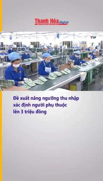 Đề xuất nâng ngưỡng thu nhập xác định người phụ thuộc lên 3 triệu đồng