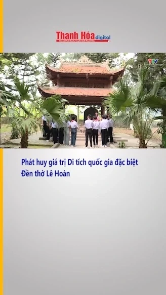 Phát huy giá trị Di tích quốc gia đặc biệt Đền thờ Lê Hoàn