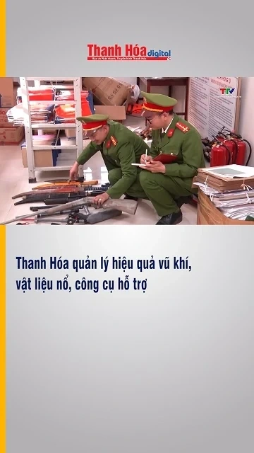 Thanh Hóa quản lý hiệu quả vũ khí, vật liệu nổ, công cụ hỗ trợ