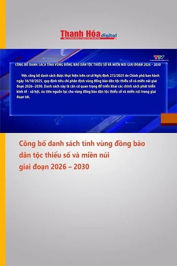 Công bố danh sách tỉnh vùng đồng bào dân tộc thiểu số và miền núi giai đoạn 2026 – 2030