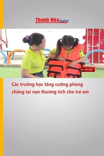 Các trường học tăng cường phòng chống tai nạn thương tích cho trẻ em