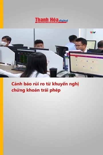 Cảnh báo rủi ro từ khuyến nghị chứng khoán trái phép