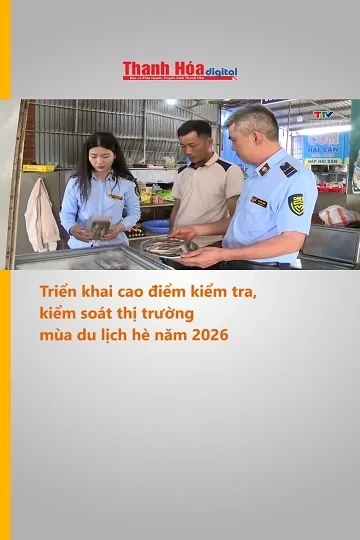 Triển khai cao điểm kiểm tra, kiểm soát thị trường mùa du lịch hè năm 2026